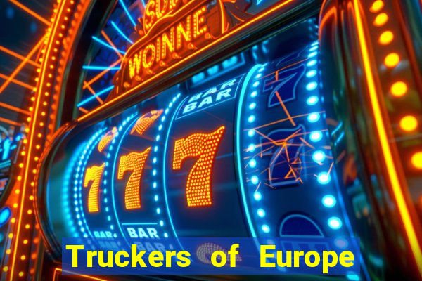 Truckers of Europe 3 dinheiro infinito